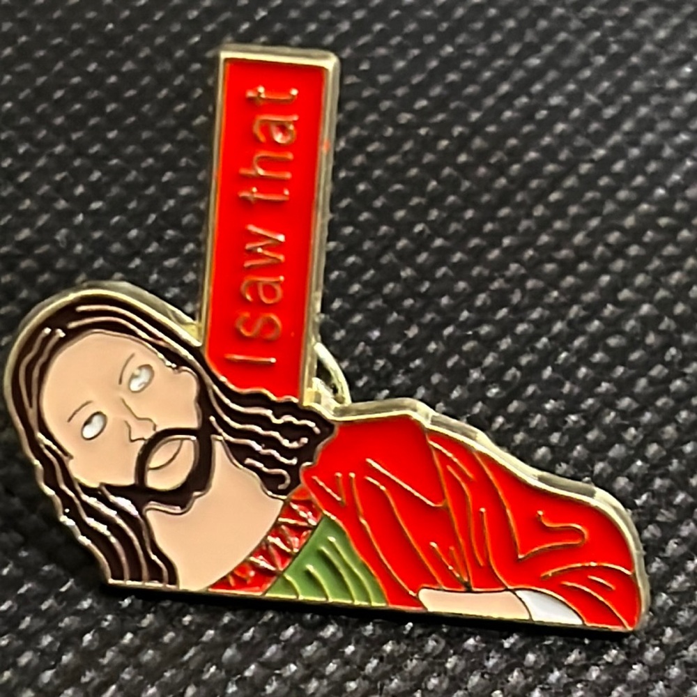 Jesus I saw that. Funny brooch lapel pin backpack pin hat‎ pin